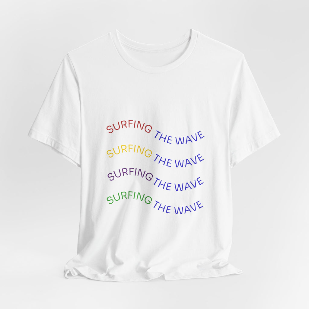 Surfing The Wave Tee — Retro Rainbow Front Text & Back Wave Graphic T-Shirt