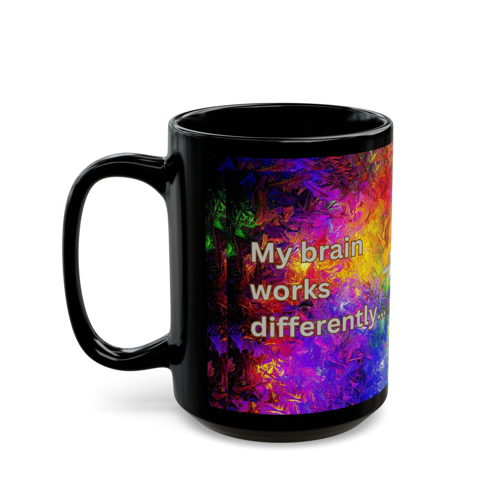ADHD Mug - "My Brain Works Differently... That's My Superpower!" Black Coffee Mug — Colorful Abstract Brain Design (11oz/15oz)