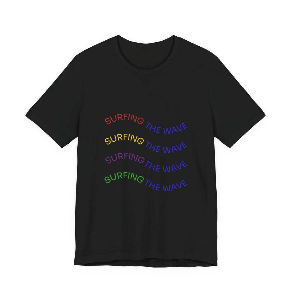 Surfing The Wave Tee — Retro Rainbow Front Text & Back Wave Graphic T-Shirt