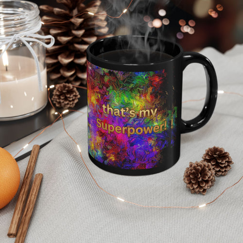 ADHD Mug - "My Brain Works Differently... That's My Superpower!" Black Coffee Mug — Colorful Abstract Brain Design (11oz/15oz)