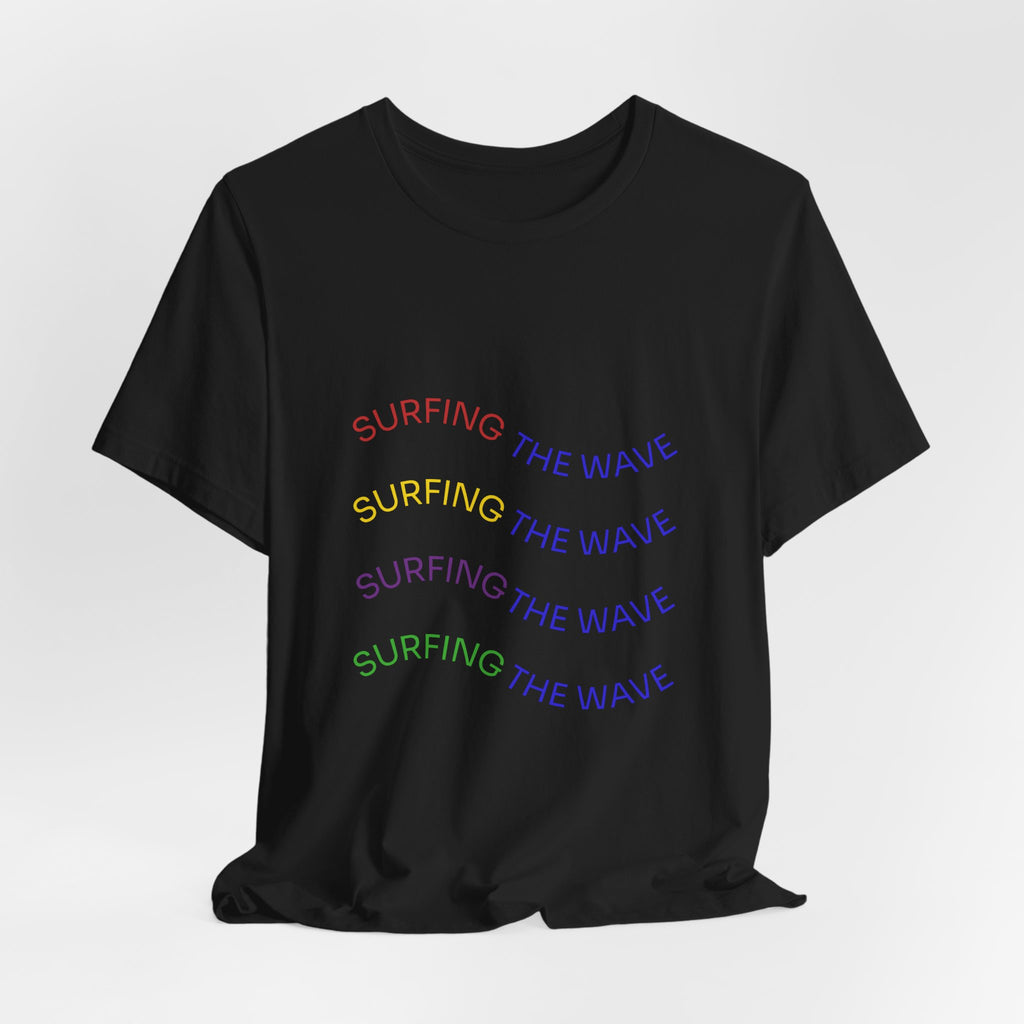 Surfing The Wave Tee — Retro Rainbow Front Text & Back Wave Graphic T-Shirt